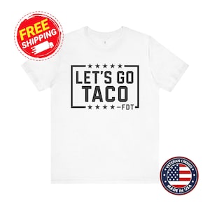 Camiseta de Donald Trump &quot;Vamos Taco&quot;, camiseta de sátira política de Trump &quot;Siempre se acobarda&quot;, F Donald Trump