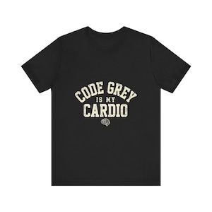 Psych Nurse Shirt, Code Gray Is My Cardio Tee, Funny Behavioral Health RN Gift, Vintage Graphic T-Shirt for Women