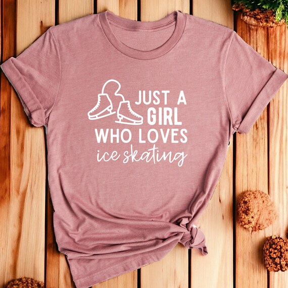 Just A Girl Who Loves Ice Skating Tshirt Figure Skater Gifts Just A Girl Who Loves Ice Skating Tshirt Figure Skater Gifts
