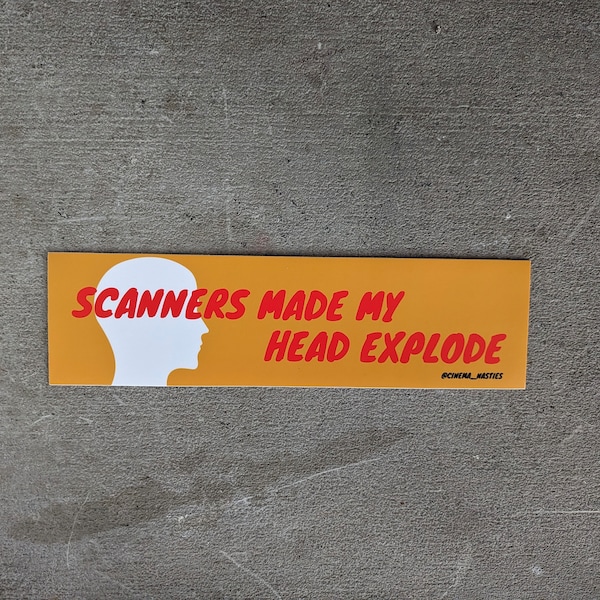 Scanners Made My Head Explode Horror Bumper Sticker