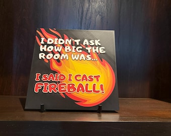 I Didn’t Ask How Big the Room Was Fireball Art Panel – Tabletop RPG Humor Hueforge