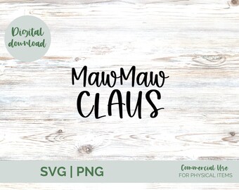 Maw Maw Claus SVG, Maw Maw Claus, MawMaw svg, Santa Claus SVG, Grandma svg, Christmas, Merry Christmas, Christmas SVG, Merry Christmas Svg,
