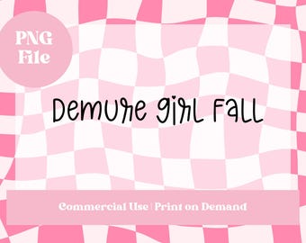 Demure Girl Fall PNG very demure very mindful very cutesy TikTok trend PNG trendy png demure sublimation png