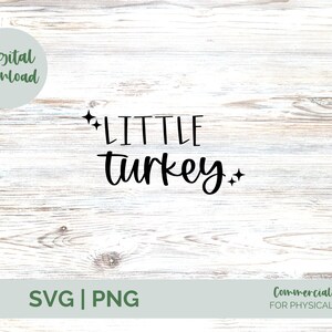 May include: A digital download of a black and white SVG and PNG file featuring the text "LITTLE turkey" with two small stars on either side of the text.