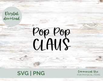 Pop Pop Claus SVG, Pop Pop Claus, Pop Pop svg, Santa Claus SVG, Grandpa svg, Christmas, Merry Christmas, Christmas SVG, Merry Christmas Svg,