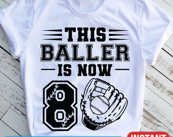 Baseball SVG - This baller is now 8 - Digital download