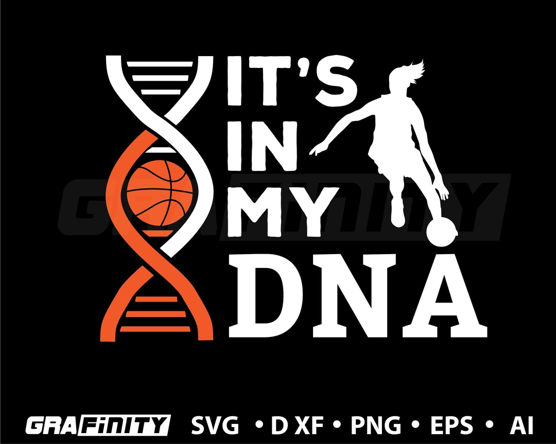 Basketball Svg It s In My DNA Basketball Design Digital Download