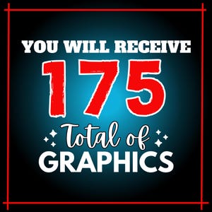 May include: A graphic design with a black background and a red border. The text "YOU WILL RECEIVE" is at the top, with the number "175" in large red digits. Below, it reads "Total of GRAPHICS".