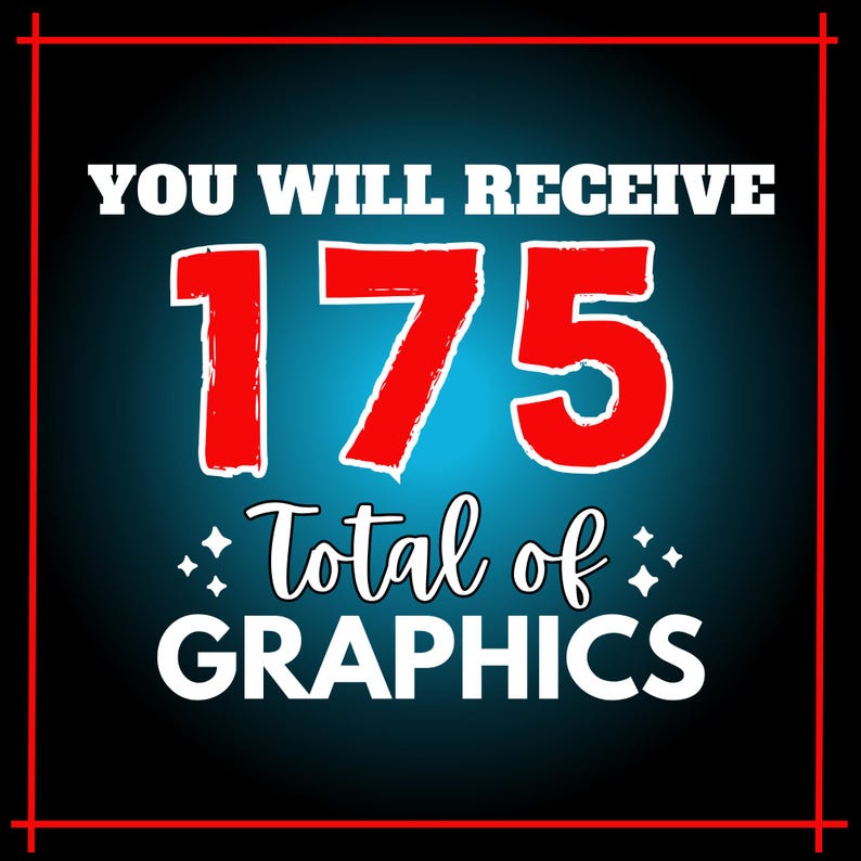 May include: A graphic design with a black background and a red border. The text "YOU WILL RECEIVE" is at the top, with the number "175" in large red digits. Below, it reads "Total of GRAPHICS".