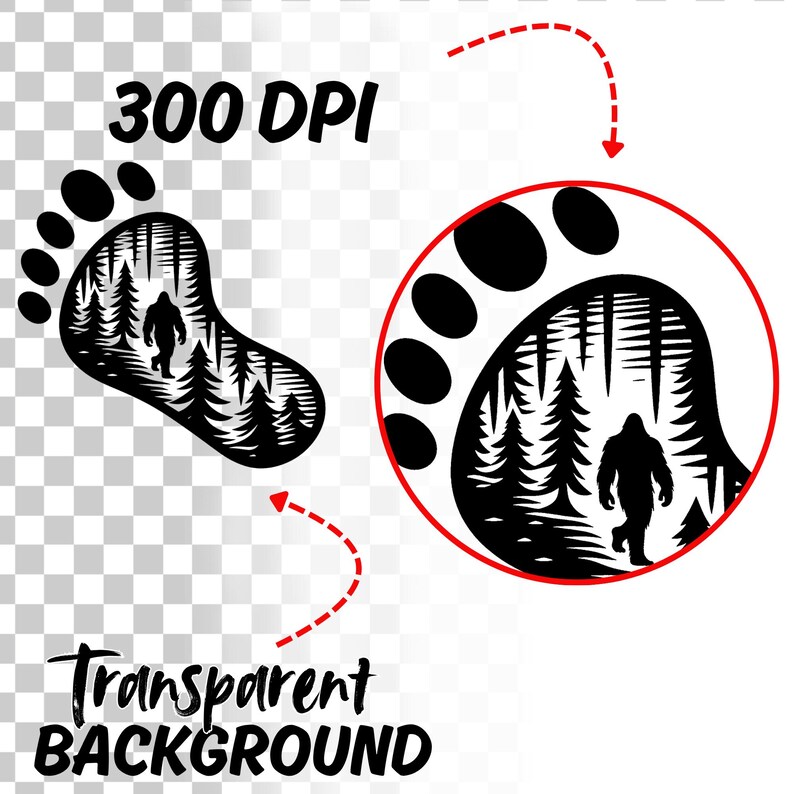 May include: Black Bigfoot footprint design with a forest scene and the text "300 DPI" and "Transparent BACKGROUND". The design includes a Bigfoot silhouette walking through a forest of trees.