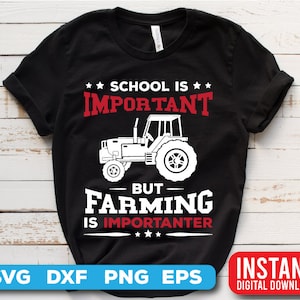 Tractor SVG - Trattore agricolo SVG - La scuola è importante ma l'agricoltura è ancora più importante - Download digitale