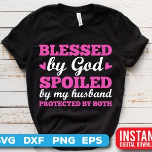 Blessed Spoiled Protected Quote SVG - Inspirational Women&#39;s Design (Digital Download)