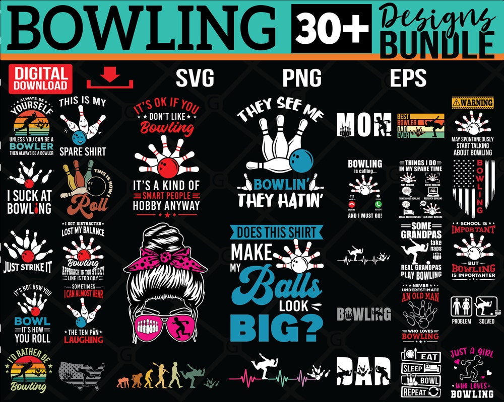 Bowling Bundle Svg - 30+ Bowling Designs Bundle And 5 Bowling Female Designs, Eps, Svg, Png For Shirt Designs - Digital Download Alwasky