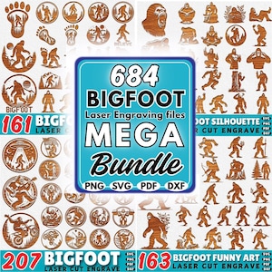 May include: A collection of laser cut Bigfoot designs in various styles, including silhouettes, funny art, and more. The image features the text "684 Bigfoot Mega Bundle" with file formats PNG, SVG, PDF, and DXF. The image also includes the text "161 Bigfoot Laser Cut Engrave", "207 Bigfoot Laser Cut Engrave", and "163 Bigfoot Funny Art Laser Cut Engrave".