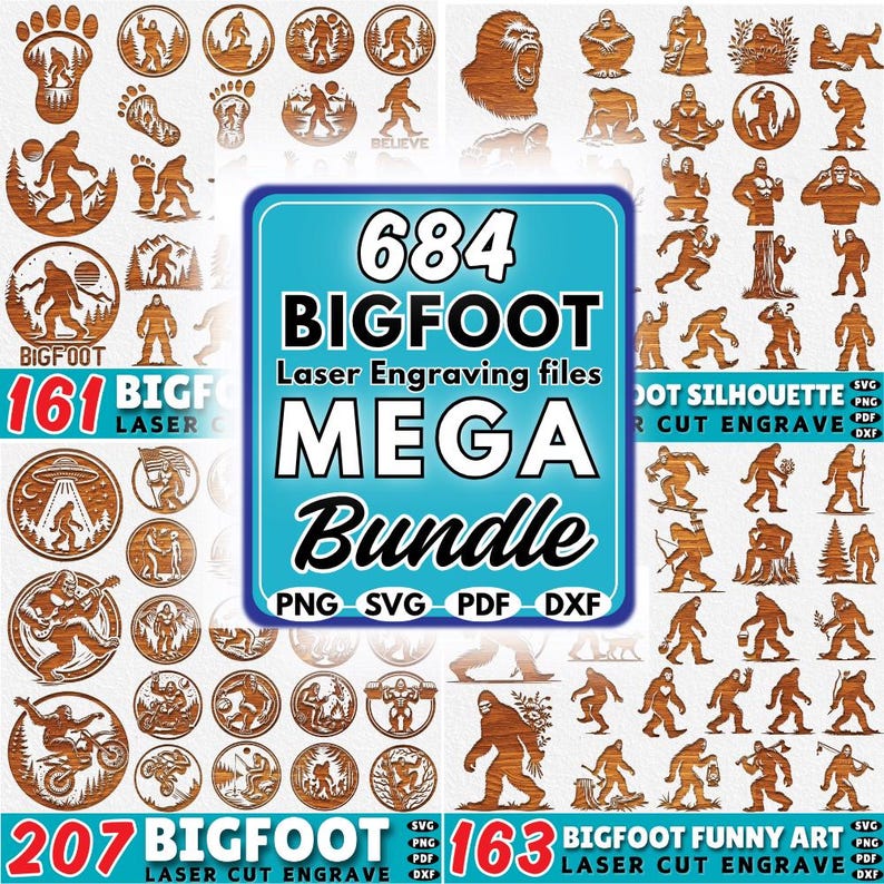 May include: A collection of laser cut Bigfoot designs in various styles, including silhouettes, funny art, and more. The image features the text "684 Bigfoot Mega Bundle" with file formats PNG, SVG, PDF, and DXF. The image also includes the text "161 Bigfoot Laser Cut Engrave", "207 Bigfoot Laser Cut Engrave", and "163 Bigfoot Funny Art Laser Cut Engrave".