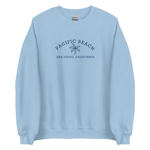 Pacific Beach Sweatshirt - Embroidered Sweatshirt - San Diego California Crewneck - Unisex Sweatshirt - Beach Sweater - Preppy Clothing