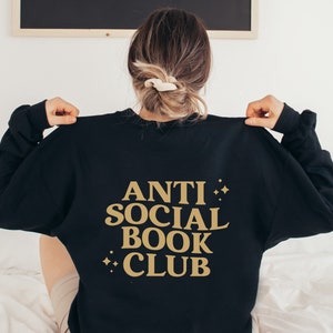 Anti Social Book Club Sweatshirt, Reading Sweater, Bookworm, Bookish, Introvert, Gift For Bestie, Gift For Her, Antisocial Book Club