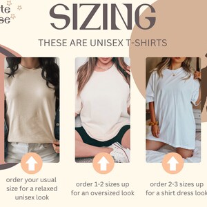 May include: Sizing guide for unisex t-shirts. Three models are wearing different sizes of t-shirts, showing how to order for a relaxed, oversized, or shirt dress look.
