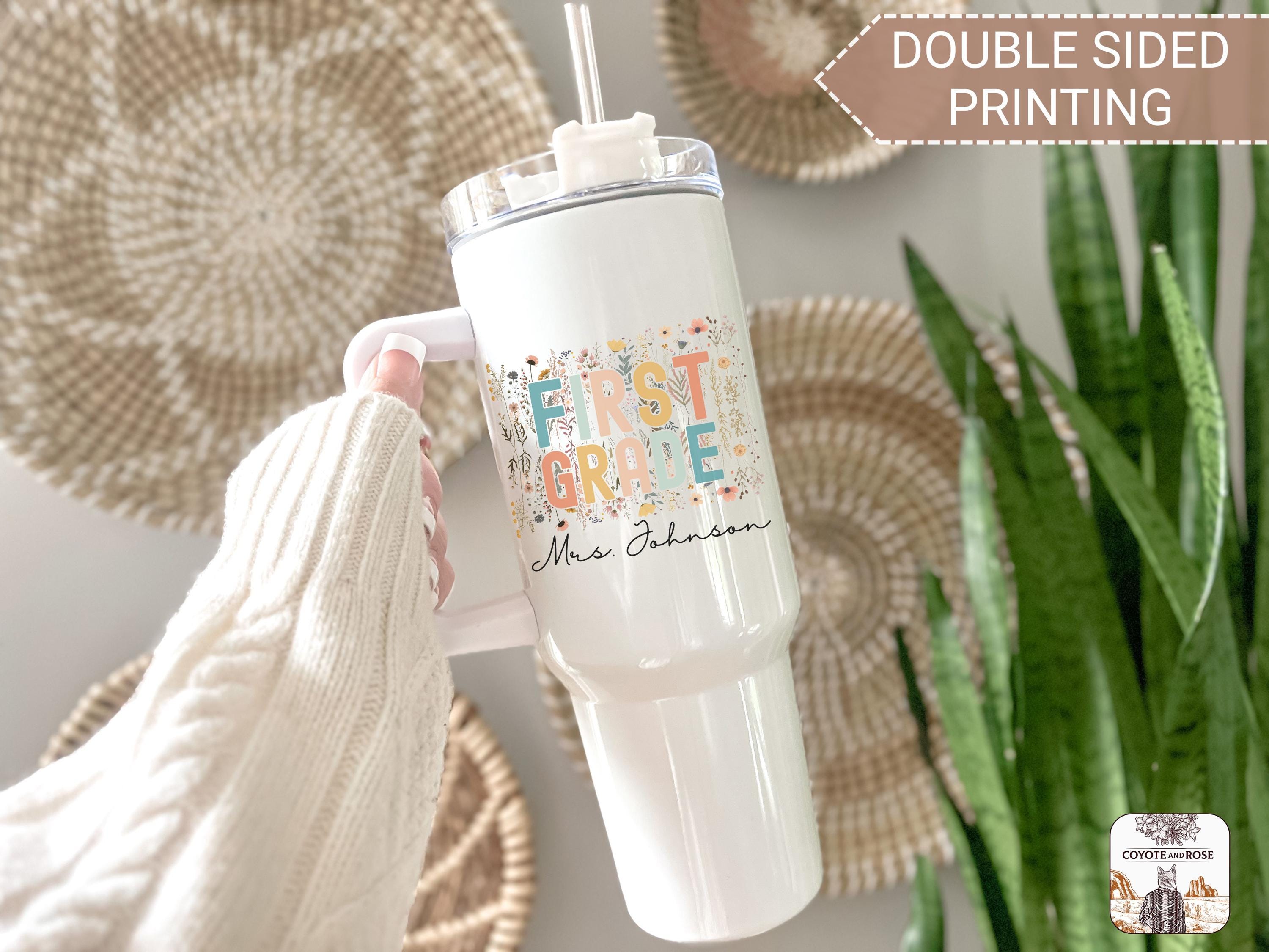 Teacher 40oz Tumbler, Teacher Appreciation Gift, First Grade Teacher Personalized Tumbler, Teacher Travel Mug, Custom Teacher Tumbler Gift