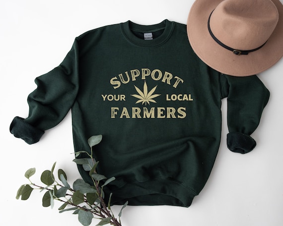 Marijuana Sweatshirt - Stoner Sweatshirt - Cannabis 420 Gift - Unisex Heavy Blend Crewneck Sweatshirt - Support Local Farmers Sweatshirt!