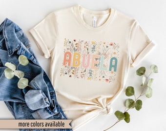 Abuela Shirt, Abuela Wildflowers Shirt, Abuela TShirt, Abuela T Shirt, Gift For Abuela,Mothers Day Gift For Abuela,Abuela Shirt,Abuela Gifts