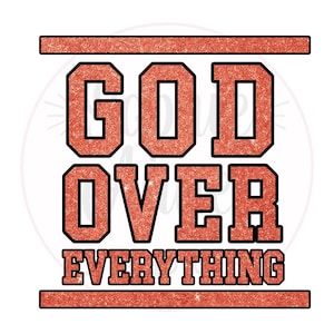 May include: Red glitter graphic with the text "GOD OVER EVERYTHING" in black outlined letters.