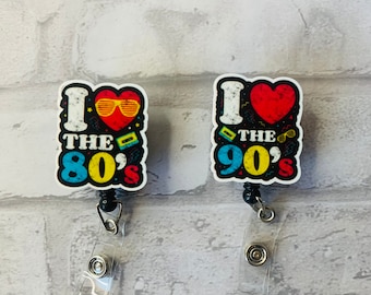 I Love the 80's/90's Retractable Badge Reel
