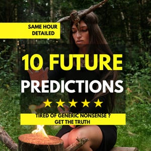 May include: An image with the text "10 FUTURE PREDICTIONS" and "SAME HOUR DETAILED". The image features a person with a wooden crown, and a fire burning on a log. The text "TIRED OF GENERIC NONSENSE? GET THE TRUTH" is also present.