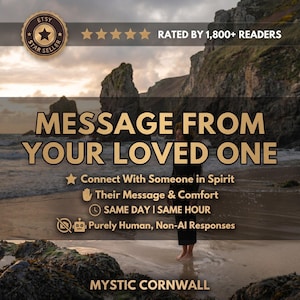 May include: A digital graphic featuring a beach scene with rocky cliffs and the text: MESSAGE FROM YOUR LOVED ONE, RATED BY 1,800+ READERS, Connect With Someone in Spirit, Their Message & Comfort, SAME DAY | SAME HOUR, Purely Human, Non-AI Responses, MYSTIC CORNWALL.