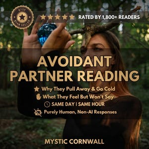 Puede incluir: Un gráfico digital para un servicio de lectura de pareja evitativa. El texto incluye: AVOIDANT PARTNER READING, Why They Pull Away & Go Cold, What They Feel But Won't Say, SAME DAY | SAME HOUR, Purely Human, Non-AI Responses y MYSTIC CORNWALL.