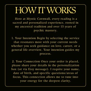 May include: A black graphic with gold text that reads "HOW IT WORKS." The text explains the process of a psychic reading, including intention setting and sharing personal details for clarity. The image is from Mystic Cornwall.