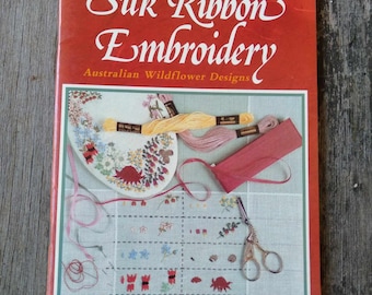 Silk ribbon embroidery book, Australian wildflowers, gorgeous designs and easy to make instructions. 48 pages