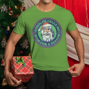 Rudolph Calls Me Boss Santa Christmas Shirt Stoic Santa Shirt Cool Santa T Shirt for Christmas Unisex Christmas Santa Claus T Shirt