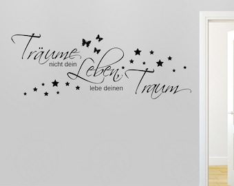WANDTATTOO Wandaufkleber Sticker Träume nicht dein Leben Spruch Wohnzimmer WT359