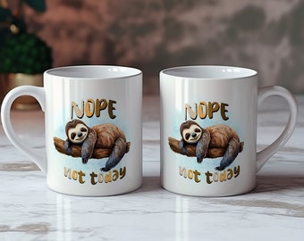 Funny sloth mug, sloth mug not today, sloth mug, humorous mug gift for friend, gift for happy birthday, unique gift coworker, nope sloth