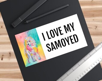 Bumper stickers - i love my samoyed, watercolor, realistic, painting, spitz, creative grooming, dog groomer gifts, unique samoyed gifts