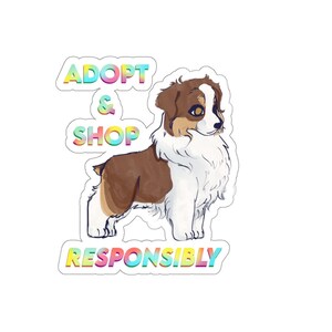 ADOPT AND SHOP responsibly - Cute Puppy Stickers - Australian Shepherd Puppy - Red Tri Aussie - Cute dog Sticker vinyl car decal