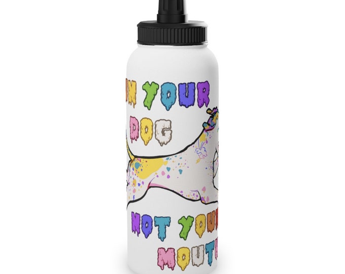 RUN YOUR DOG not your mouth Water Bottle - dog sports, agility, fastcat, barn hunt, herding, disc dog, lure coursing, pride, rainbow, gay