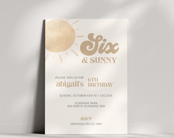 May include: A beige and white invitation card with a sun graphic and the text "Six & Sunny" for a 6th birthday party. The invitation includes the name "abigail's" and the date "Sunday, October 6th at 1 o'clock". The location is "Sunshine Park, 400 North Sunshine Way". The RSVP information is "Miranda 555-123-4567".