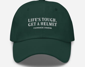 Lifes Tough Get a Helmet Candace Owens Dad Hat White Embroidery