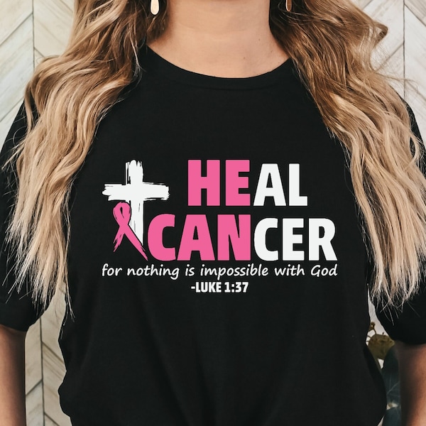 He Can Heal Cancer Shirt Breast Cancer Support Shirts for Women Warrior Cancer Support Pink Ribbon Shirt Cancer Awareness Bible Verse Heal