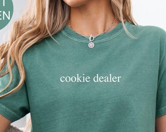 Comfort Colors® Cookie Dealer Shirt, Baker Shirt, Cookies Shirt, Gift for Grandma, Funny Pastry Shirt, Gift for Her, Funny Mom Shirt