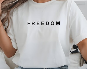Freedom shirt, Freedom T-shirt