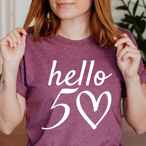 Hello 50 Birthday Shirt, 50th Birthday T-Shirt, Fiftieth Birthday Shirt, Birthday Trip Shirt, 50th Birthday Idea, 50th Birthday Gift for Her