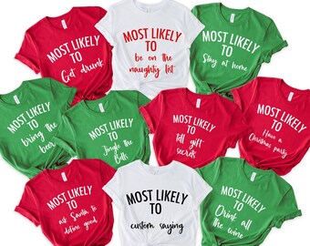 Christmas Matching Shirts, Most Likely to, Cute Christmas Shirt, Group Shirts, Cute Christmas Shirt, Funny Christmas Party, Custom Shirt