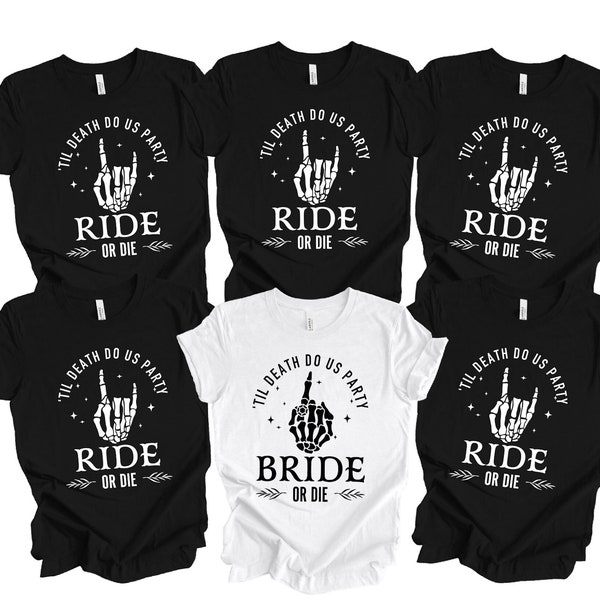 bride or die bachelorette party shirts ride or die shirts bachelorette party shirts skeleton bachelorette party shirts