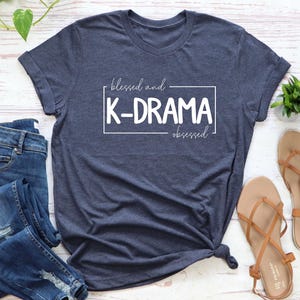 Korean Drama Obsessed T-Shirt: K-Drama Lover Graphic Tee