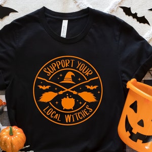 Support Your Local Witches Shirt Halloween Shirt Witch Shirt Salem Local Witches Union Shirt Halloween Party Shirt Fall Shirt