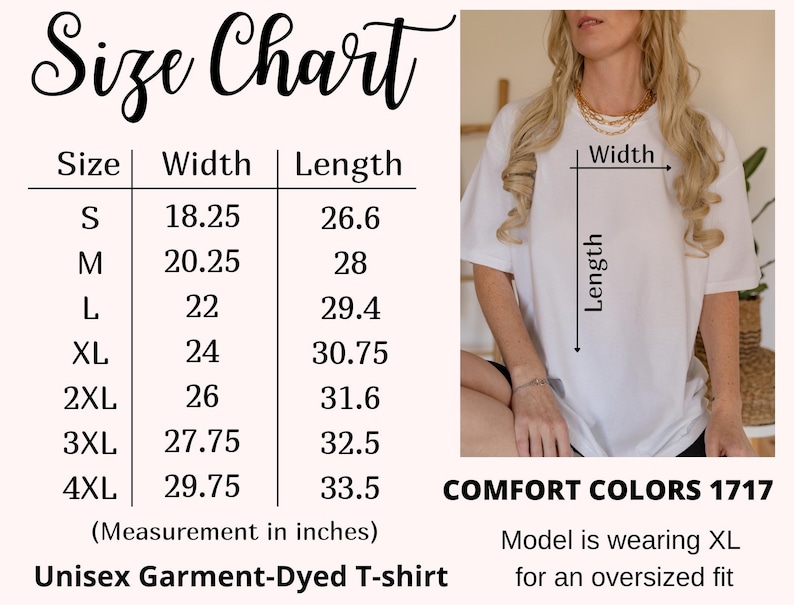 Puede incluir: Una camiseta blanca unisex te&ntilde;ida con una tabla de tallas. La tabla enumera las tallas S a 4XL, con las medidas de ancho y largo en pulgadas. La modelo lleva una XL para un ajuste oversize. La camiseta es Comfort Colors 1717.