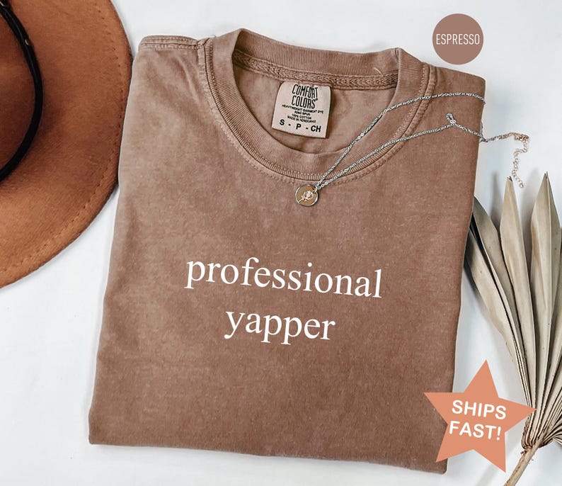 Comfort Colors® Professional Yapper Shirt, Sarcastic Mom Shirt, Funny Mom Shirt, Funny Meme Shirt, Shirt for Yapper Moms, Gift for Mom